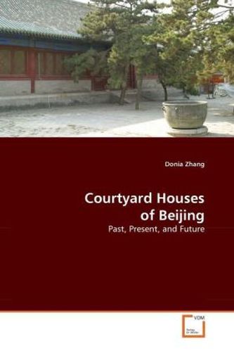 Courtyard Houses of Beijing