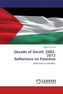 Decade of Deceit: 2002-2012 Reflections on Palestine