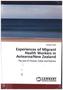 Experiences of Migrant Health Workers in Aotearoa/New Zealand