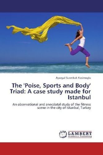 The 'Poise, Sports and Body' Triad: A case study made for Istanbul