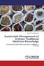 Sustainable Management of Eritrean Traditional Medicinal Knowledge