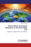 China-Africa Economic Relations in the Post Mao Era