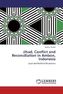 Jihad, Conflict and Reconciliation in Ambon, Indonesia