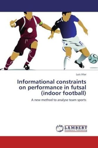 Informational constraints on performance in futsal (indoor football)