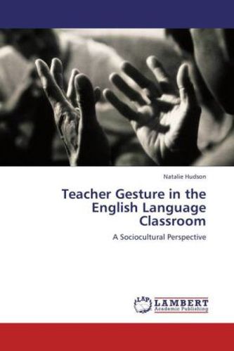 Teacher Gesture in the English Language Classroom