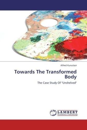 Towards The Transformed Body