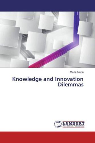Knowledge and Innovation Dilemmas
