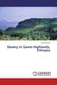 Slavery in Gamo Highlands, Ethiopia