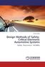 Design Methods of Safety-Critical Electronic Automotive Systems