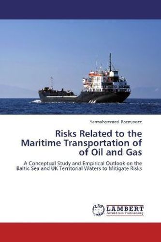 Risks Related to the Maritime Transportation of of Oil and Gas