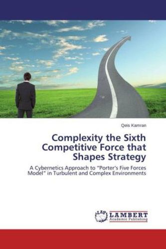 Complexity the Sixth Competitive Force that Shapes Strategy