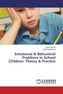 Emotional & Behavioral Problems in School Children: Theory & Practice