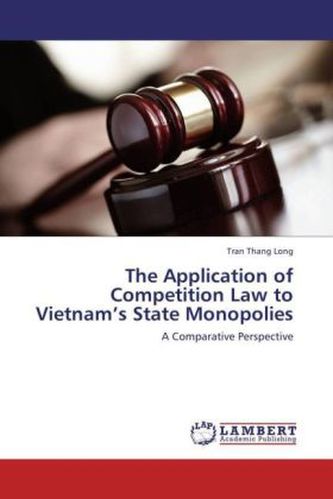 The Application of Competition Law to Vietnam's State Monopolies