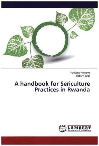 A handbook for Sericulture Practices in Rwanda