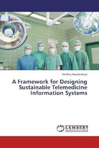 A Framework for Designing Sustainable Telemedicine Information Systems