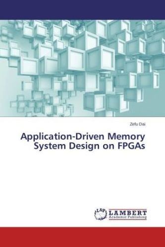 Application-Driven Memory System Design on FPGAs