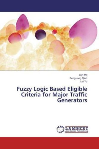 Fuzzy Logic Based Eligible Criteria for Major Traffic Generators