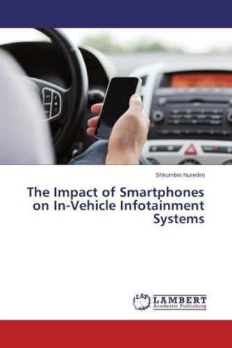 The Impact of Smartphones on In-Vehicle Infotainment Systems
