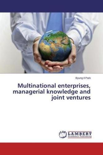Multinational enterprises, managerial knowledge and joint ventures