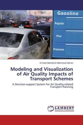 Modeling and Visualization of Air Quality Impacts of Transport Schemes