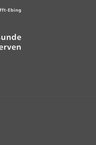 Über gesunde und kranke Nerven