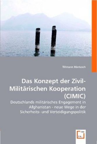 Das Konzept der Zivil-Militärischen Kooperation (CIMIC)
