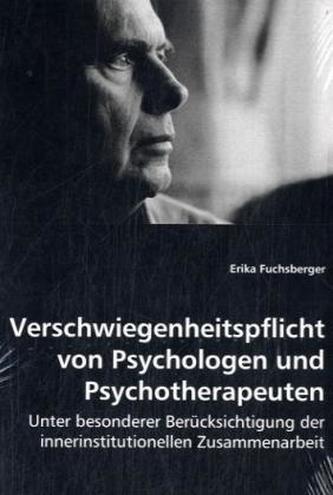 Verschwiegenheitspflicht von Psychologen und Psychotherapeuten