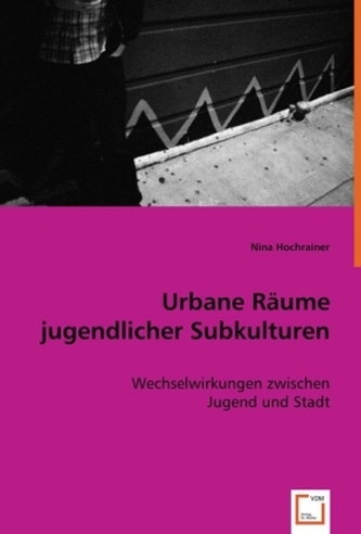 Urbane Räume jugendlicher Subkulturen