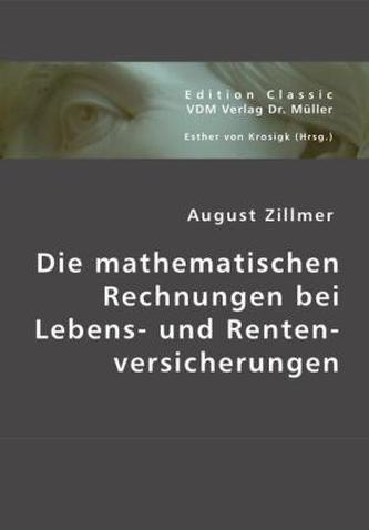 Die mathematischen Rechnungen bei Lebens- und Rentenversicherungen