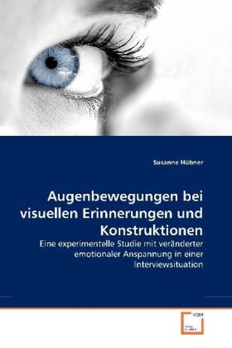 Augenbewegungen bei visuellen Erinnerungen und Konstruktionen