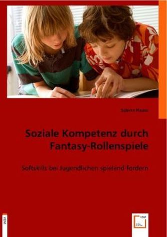 Soziale Kompetenz durch Fantasy-Rollenspiele