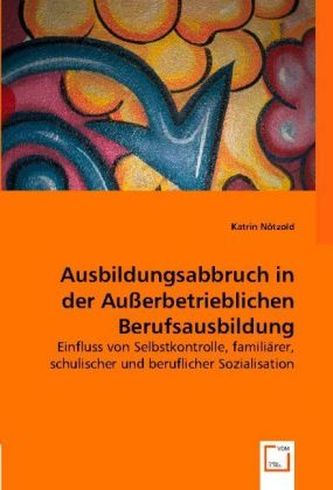 Ausbildungsabbruch in der Außerbetrieblichen Berufsausbildung