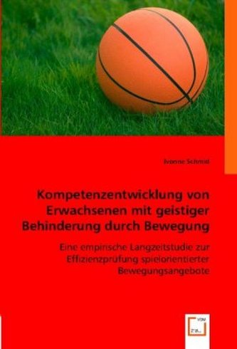 Kompetenzentwicklung von Erwachsenen mit geistiger Behinderung durch Bewegung