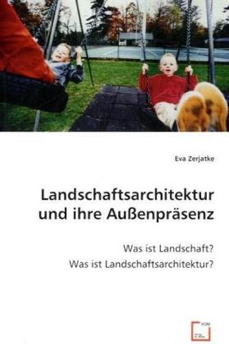 Landschaftsarchitektur und ihre Außenpräsenz