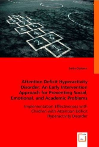 Projekt von Selda Attention Deficit Hyperactivity Disorder: An Early Intervention Approach for Preventing Social, Emotional, and