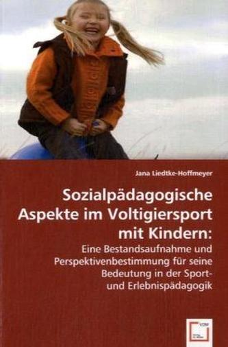 Sozialpädagogische Aspekte im Voltigiersport mit Kindern