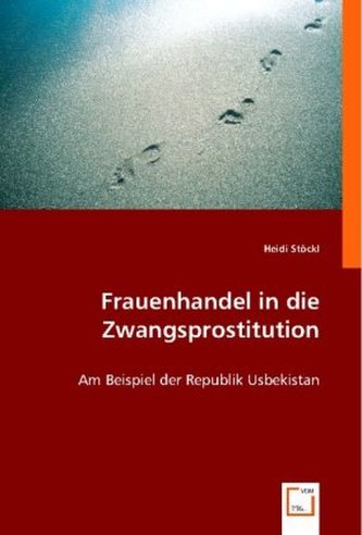 Frauenhandel in die Zwangsprostitution
