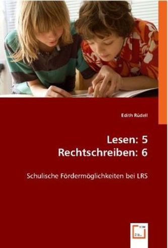 Lesen: 5 - Rechtschreiben: 6