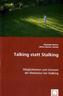 Talking statt Stalking