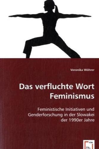 Das verfluchte Wort Feminismus
