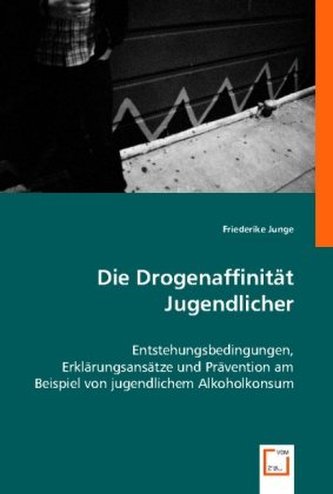 Die Drogenaffinität Jugendlicher