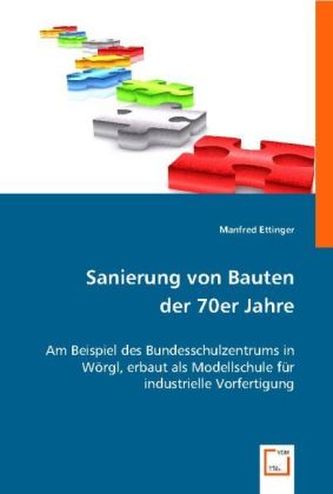 Sanierung von Bauten der 70er Jahre am Beispiel des BSZ Wörgl