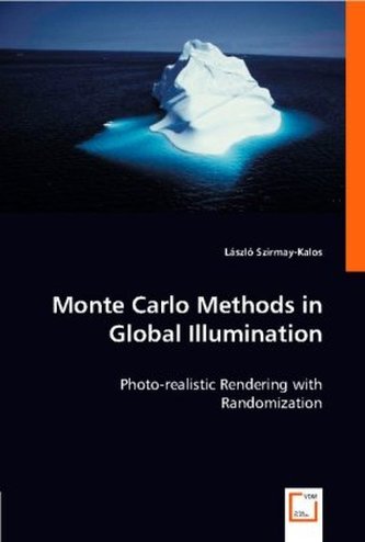 Monte Carlo Methods in Global Illumination