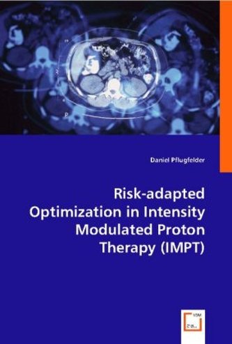 Risk-adapted Optimization in Intensity Modulated Proton Therapy (IMPT)