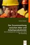 Der Zusammenhang zwischen Alter und Arbeitsproduktivität