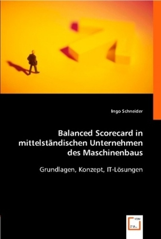 Balanced Scorecard in mittelständischen Unternehmen des Maschinenbaus