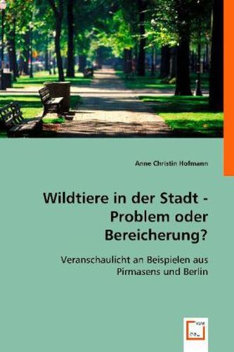 Wildtiere in der Stadt - Problem oder Bereicherung?