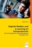 Digitale Medien und e-Learning im Schulunterricht