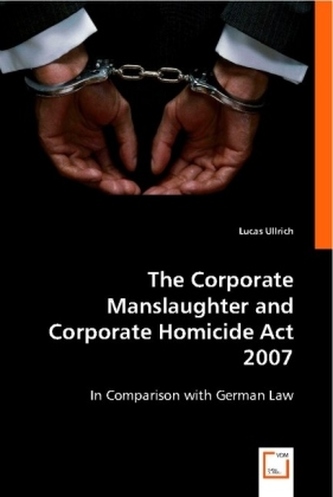 The Corporate Manslaughter and Corporate Homicide Act 2007