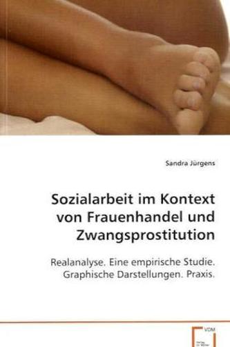 Sozialarbeit im Kontext von Frauenhandel und Zwangsprostitution